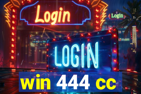 win 444 cc